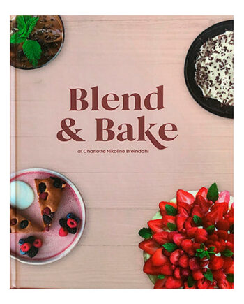 Blend   Bake Af Charlotte Nikoline Breindahl