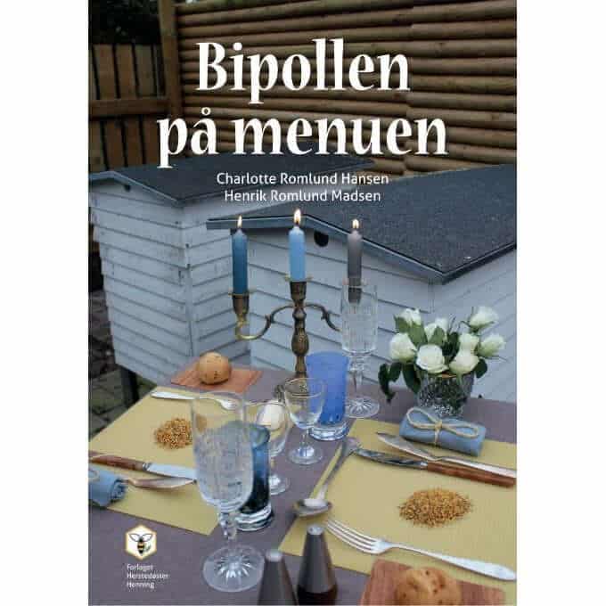 Bog Om Bipollen Og Biers Pollenindsamling 30 Opskrifter  Næringsstoffer  Farver Og Blomster Hedenhus Bipollen På Menuen